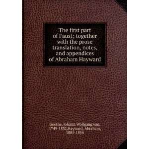  The first part of Faust; together with the prose translation, notes 
