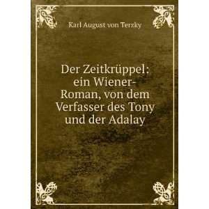   dem Verfasser des Tony und der Adalay: Karl August von Terzky: Books
