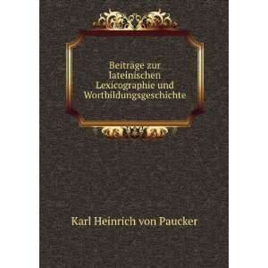   und Wortbildungsgeschichte. Karl Heinrich von Paucker Books