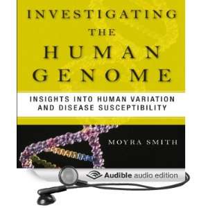 Investigating the Human Genome Insights into Human Variation and 