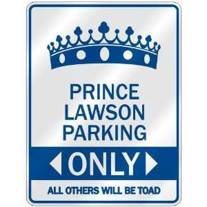   PRINCE LAWSON PARKING ONLY  PARKING SIGN NAME