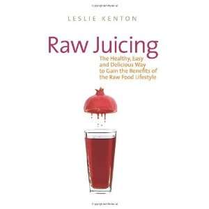   Benefits of the Raw Food Lifestyle [Paperback] Leslie Kenton Books