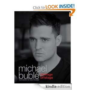 Onstage Offstage The Official Illustrated Memoir Michael Buble 