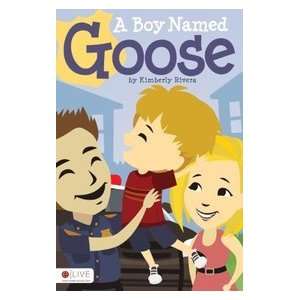  A Boy Named Goose (9781613465202) Kimberly Rivera Books