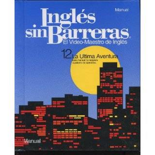 Ingles sin Barreras Manual (El Video Maestor de Ingles, 12 La Ultima 