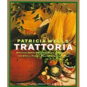  Patricia Wells Trattoria [Hardcover] Patricia Wells 