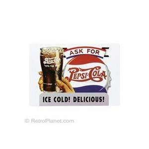  Pepsi Cola   Ice Cold Delicious Metal Sign Office 