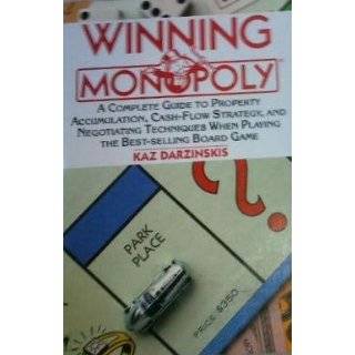 Winning Monopoly A Complete Guide to Property Accumulation, Cash Flow 