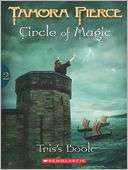  & NOBLE  Triss Book (Circle of Magic Series #2) by Tamora Pierce 