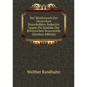   Braunkohle (German Edition) (9785877630246) Walther Randhahn Books