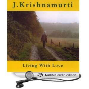    Living with Love (Audible Audio Edition) Jiddu Krishnamurti Books