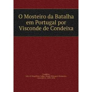  O Mosteiro da Batalha em Portugal por Visconde de Condeixa 