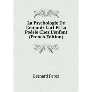   Et La PoÃ©sie Chez Lenfant (French Edition): Bernard Perez: Books