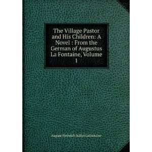   La Fontaine, Volume 1 August Heinrich Julius Lafontaine Books