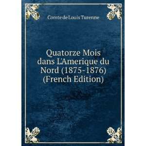   du Nord (1875 1876) (French Edition) Comte de Louis Turenne Books