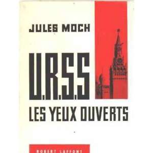  URSS les yeux ouverts Moch Jules Books