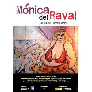  Monica del Raval Movie Poster (11 x 17 Inches   28cm x 