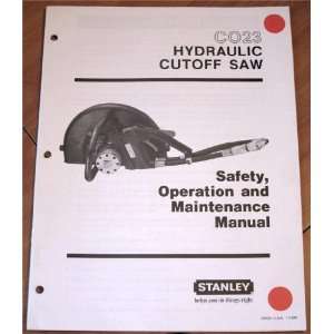   Cutoff Saw Safety, Operation and Maintenance Manual Stanley Books