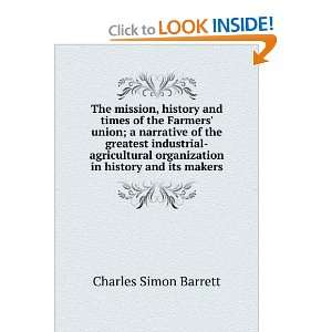  The mission, history and times of the Farmers union; a 