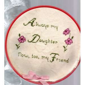   Needlepoint ALWAYS MY DAUGHTER, NOW TOO MY FRIEND 