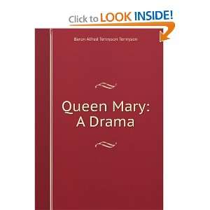  Queen Mary; a drama Alfred Tennyson Tennyson Books