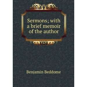    Sermons; with a brief memoir of the author Benjamin Beddome Books