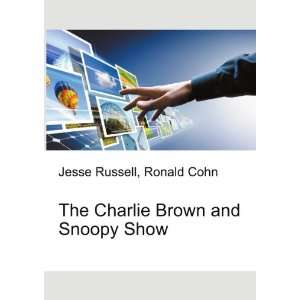    The Charlie Brown and Snoopy Show Ronald Cohn Jesse Russell Books