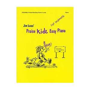  Praise Kids Easy Piano for Beginners Easy Piano: Unknown 