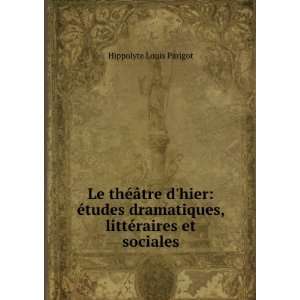   ©raires Et Sociales (French Edition) Hippolyte Louis Parigot Books