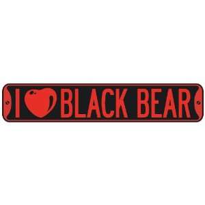   I LOVE BLACK BEAR  STREET SIGN: Home Improvement
