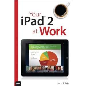  Your iPad 2 at Work (covers iPad 2 running iOS 5 