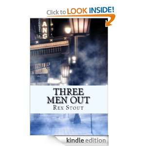 Three Men Out: Rex Stout:  Kindle Store