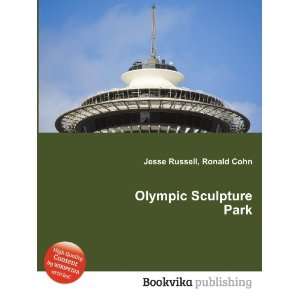  Olympic Sculpture Park Ronald Cohn Jesse Russell Books