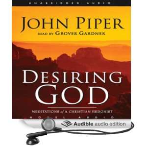  Desiring God: Meditations of A Christian Hedonist (Audible 