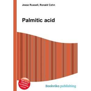  Palmitic acid Ronald Cohn Jesse Russell Books