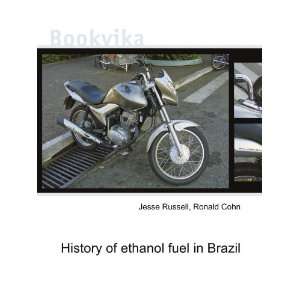  History of ethanol fuel in Brazil Ronald Cohn Jesse 