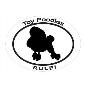  Oval Decal with dog silhouette and statement: TOY POODLES 