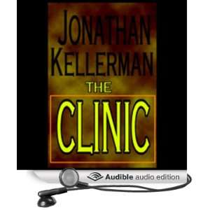  The Clinic (Audible Audio Edition) Jonathan Kellerman 