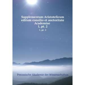  Supplementum Aristotelicum editum consilio et auctoritate 