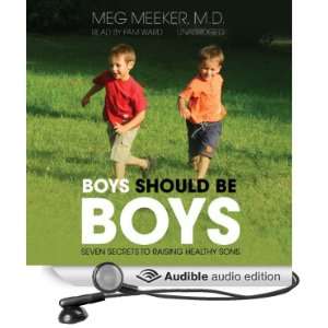   Should Be Boys (Audible Audio Edition) Meg Meeker, Pam Ward Books