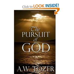 The Pursuit of God A.W. Tozer 9781475248128  Books