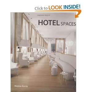  Hotel Spaces [Hardcover]: Montse Borras: Books