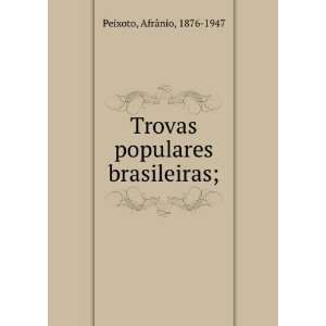  Trovas populares brasileiras; AfrÃ¢nio, 1876 1947 