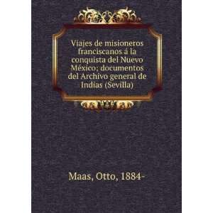   del Archivo general de Indias (Sevilla) Otto, 1884  Maas Books