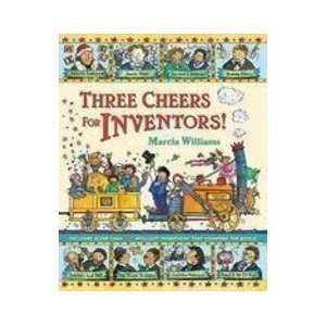    Three Cheers for Inventors [Hardcover] Marcia Williams Books