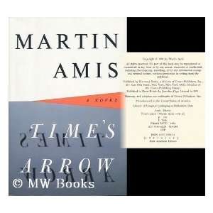  Times Arrow [Hardcover] Martin Amis Books