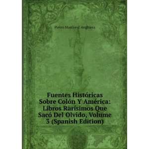   Olvido, Volume 3 (Spanish Edition) Pietro Martire d Anghiera Books