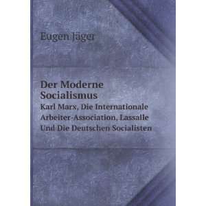  Der Moderne Socialismus. Karl Marx, Die Internationale 