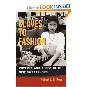   and Abuse in the New Sweatshops [Paperback] Robert J. S. Ross Books