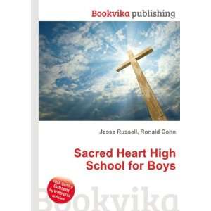   : Sacred Heart High School for Boys: Ronald Cohn Jesse Russell: Books